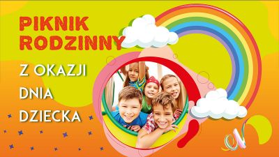 Grafika promująca Piknik Rodzinny z okazji Dnia Dziecka 2024
